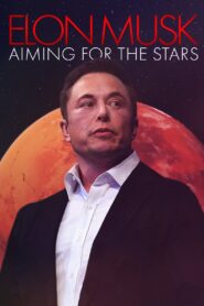 Elon Musk: Aiming for the Stars – 2021 – Online In Netflix