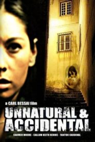 Unnatural & Accidental – 2006 – Online In Netflix