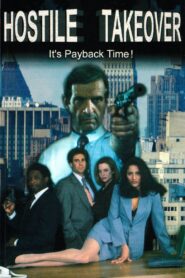 Hostile Takeover – 1997 – Online In Netflix