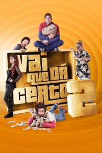 Vai que da certo 2 – 2016 – Online In Netflix