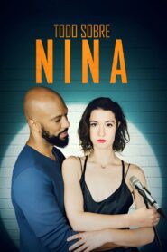 Todo sobre Nina – 2018 – Online In Netflix