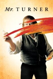Mr. Turner – 2014 – Online In Netflix