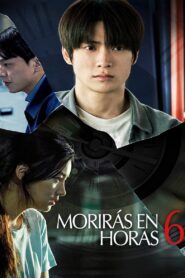 Moriras en 6 horas – 2024 – Online In Netflix