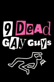 9 Dead Gay Guys – 2003 – Online In Netflix