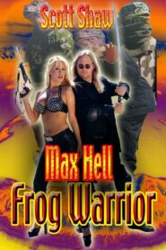 Max Hell Frog Warrior – 2002 – Online In Netflix