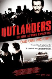 Outlanders – 2007 – Online In Netflix