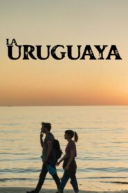 La uruguaya – 2023 – Online In Netflix