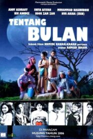 Tentang Bulan – 2006 – Online In Netflix