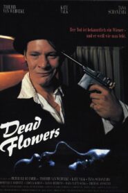 Dead Flowers – 1992 – Online In Netflix