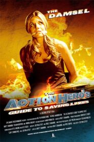 The Action Hero’s Guide to Saving Lives – 2009 – Online In Netflix