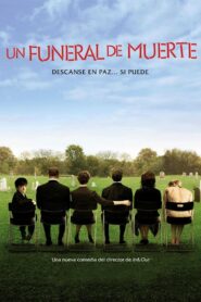 Un Funeral de Muerte – 2007 – Online In Netflix