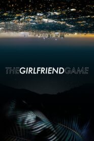 The Girlfriend Game – 2015 – Online In Netflix