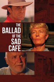 The Ballad of the Sad Cafe – 1991 – Online In Netflix