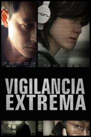 Vigilancia Extrema – 2013 – Online In Netflix