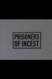 Prisoners of Incest – 1984 – Online In Netflix