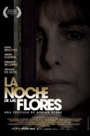 La noche de las flores – 2011 – Online In Netflix