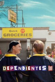 Dependientes 3 – 2022 – Online In Netflix