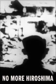 No More Hiroshima – 1984 – Online In Netflix
