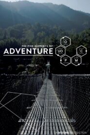The Five Elements of Adventure – 2015 – Online In Netflix