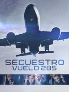 Hijacked: Flight 285 – 1996 – Online In Netflix