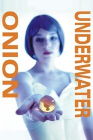 Onion Underwater – 2006 – Online In Netflix