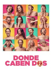 Donde Caben Dos – 2021 – Online In Netflix