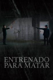 Entrenado para Matar – 2021 – Online In Netflix