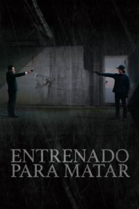 Entrenado para Matar – 2021 – Online In Netflix