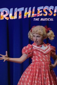 Ruthless! The Musical – 2019 – Online In Netflix