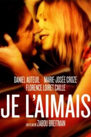 Je l’aimais – 2009 – Online In Netflix