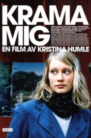 Krama mig – 2005 – Online In Netflix