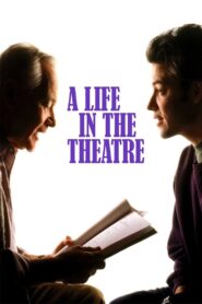 A Life in the Theatre – 1993 – Online In Netflix