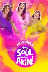 Momshies! Ang Soul Mo’y Akin – 2021 – Online In Netflix
