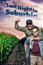Last Night in Suburbia – 2017 – Online In Netflix