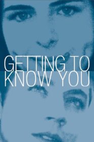Getting to Know You – 1999 – Online In Netflix