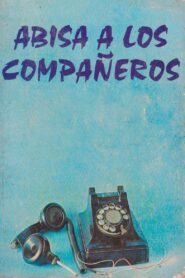 Abisa a los compañeros – 1980 – Online In Netflix