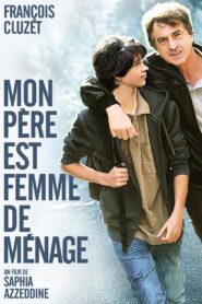 Mon père est femme de ménage – 2011 – Online In Netflix