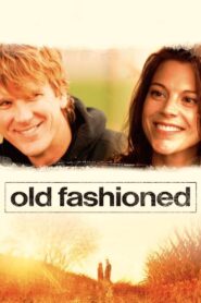 Old Fashioned – 2014 – Online In Netflix
