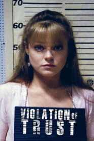 Violation of Trust – 1991 – Online In Netflix