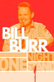 Bill Burr: One Night Stand – 2005 – Online In Netflix
