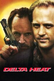 Delta Heat – 1992 – Online In Netflix
