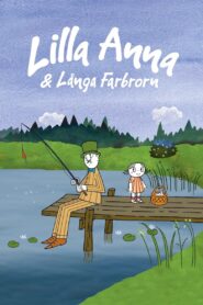 Lilla Anna och Långa Farbrorn – 2012 – Online In Netflix
