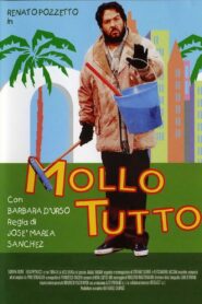Mollo tutto – 1995 – Online In Netflix