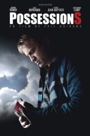Possessions – 2012 – Online In Netflix