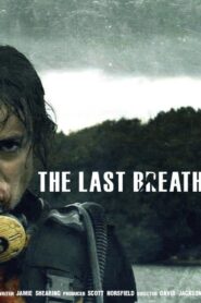 The Last Breath – 2009 – Online In Netflix