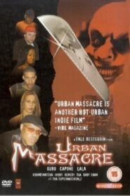 Urban Massacre – 2002 – Online In Netflix