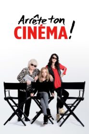 Arrête ton cinéma ! – 2016 – Online In Netflix