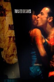 Twisted Desires – 2005 – Online In Netflix