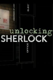 Unlocking Sherlock – 2010 – Online In Netflix