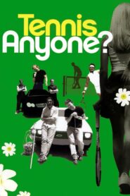 Tennis Anyone? – 2006 – Online In Netflix